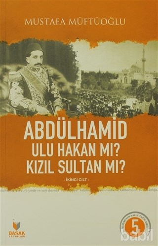 abdulhamid-ulu-hakan-mi-kizil-sultan-mi-ikinci-cilt-kitabi-mustafa-muftuoglu-front-1